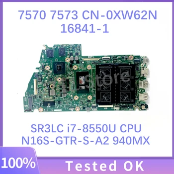 CN-0XW62N 0XW62N XW62N 16841-1 Za Dell 15 7570 7573 Prenosni računalnik z Matično ploščo Z SR3LC i7-8550U CPU N16S-GTR-S-A2 940MX 100% Testirani Slike