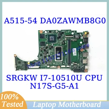 DA0ZAWMB8G0 Za Acer Aspire A515-54 A315-55 G Z SRGKW I7-10510U CPU NBHS911003 Prenosni računalnik z Matično ploščo N17S-G5-A1 100% Delajo Dobro Slike