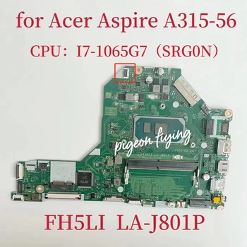 FH5LI LA-J801P Mainboard Za Acer Aspire A315-56 Prenosni računalnik z Matično ploščo CPU:I7-1065G7 SRG0N RAM:4 GB, 100% Preizkus Ok Slike
